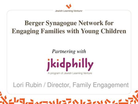 Berger Synagogue Network for Engaging Families with Young Children