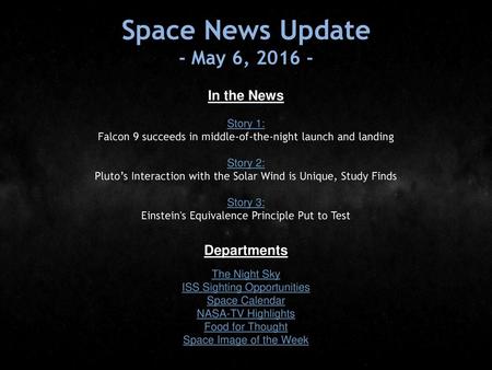 Space News Update - May 6, In the News Departments Story 1: