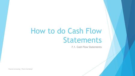 How to do Cash Flow Statements