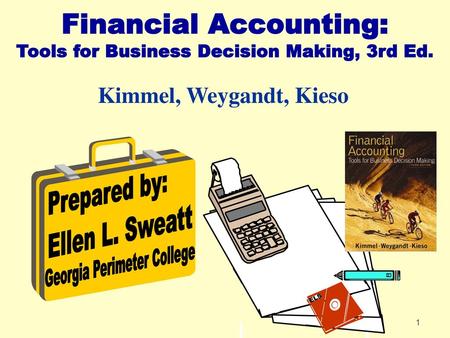 Financial Accounting: Tools for Business Decision Making, 3rd Ed.