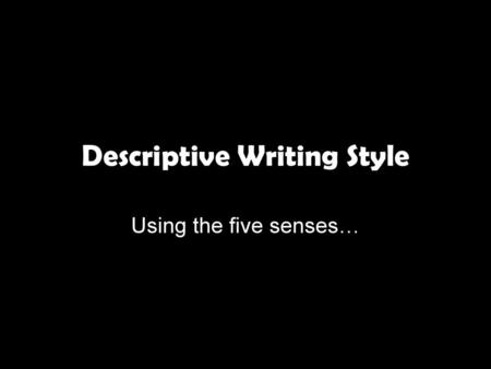 Descriptive Writing Style