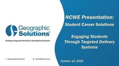 NCWE Presentation: Student Career Solutions