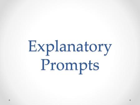 Explanatory Prompts.