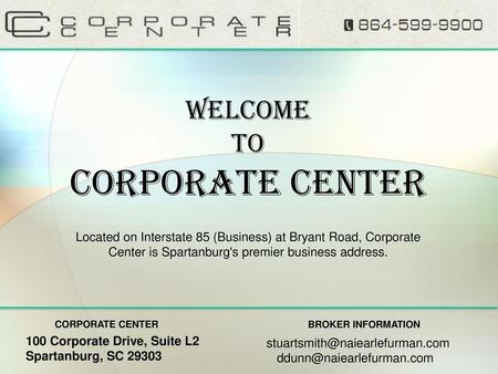 CORPORATE CENTER WELCOME TO