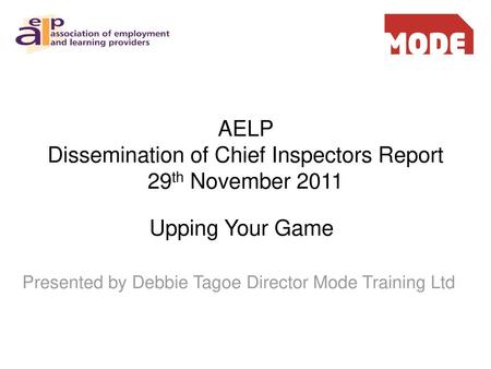 AELP Dissemination of Chief Inspectors Report 29th November 2011