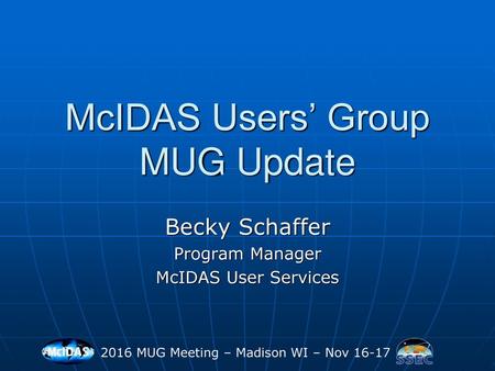 McIDAS Users’ Group MUG Update