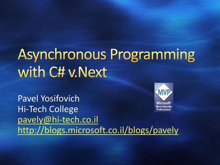 Asynchronous Programming with C# v.Next