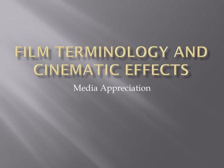 Film Terminology and Cinematic Effects