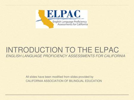 INTRODUCTION TO THE ELPAC