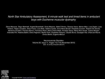 North Star Ambulatory Assessment, 6-minute walk test and timed items in ambulant boys with Duchenne muscular dystrophy  Elena Mazzone, Diego Martinelli,