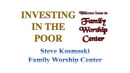 Steve Kosmoski Family Worship Center