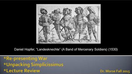 Daniel Hopfer, “Landesknechte” (A Band of Mercenary Soldiers) (1530)