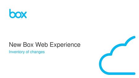 New Box Web Experience Inventory of changes.