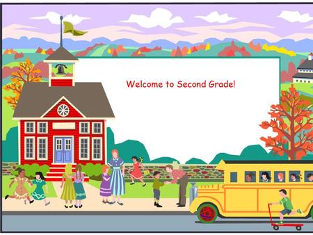 Welcome to Second Grade!