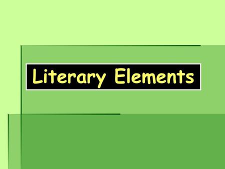 Literary Elements.