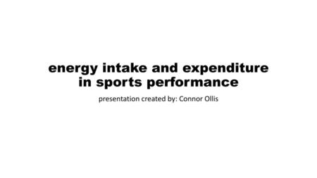 energy intake and expenditure in sports performance