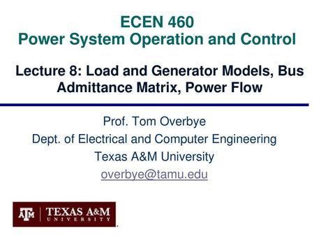 ECEN 460 Power System Operation and Control