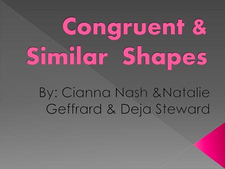 Congruent & Similar Shapes