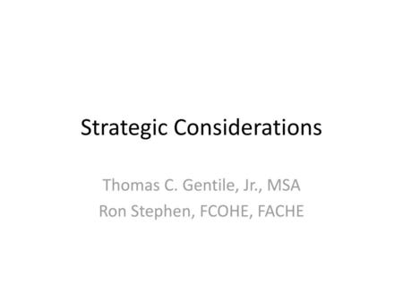 Strategic Considerations