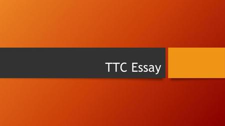 TTC Essay.