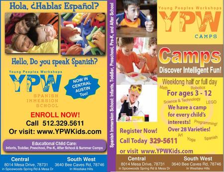 ENROLL NOW! Call Or visit: NOW IN CENTRAL AUSTIN Too!