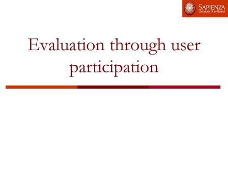 Evaluation through user participation