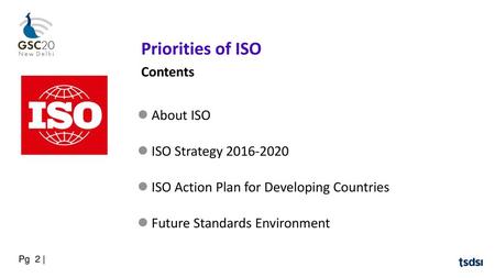 Priorities of ISO Contents About ISO ISO Strategy