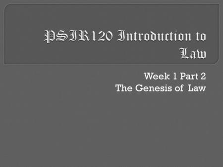 PSIR120 Introduction to Law