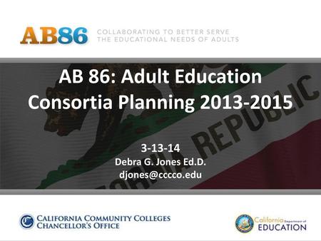 AB 86: Adult Education Consortia Planning Debra G