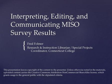 Interpreting, Editing, and Communicating MISO Survey Results