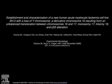 Establishment and characterization of a new human acute myelocytic leukemia cell line SH-2 with a loss of Y chromosome, a derivative chromosome 16 resulting.