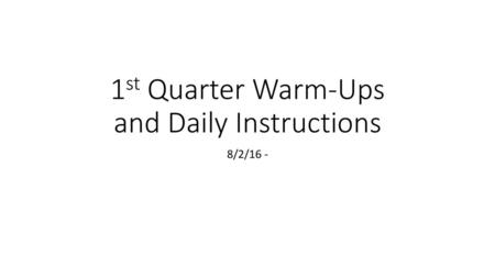 1st Quarter Warm-Ups and Daily Instructions