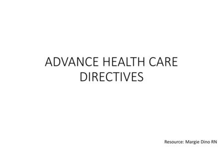 ADVANCE HEALTH CARE DIRECTIVES