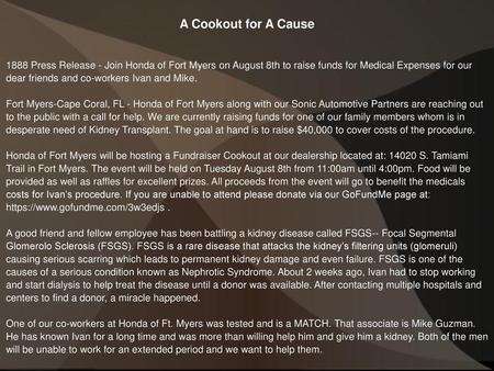 A Cookout for A Cause 1888 Press Release - Join Honda of Fort Myers on August 8th to raise funds for Medical Expenses for our dear friends and co-workers.