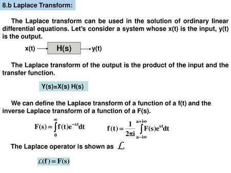 H(s) 8.b Laplace Transform: