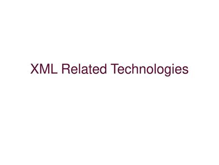 XML Related Technologies