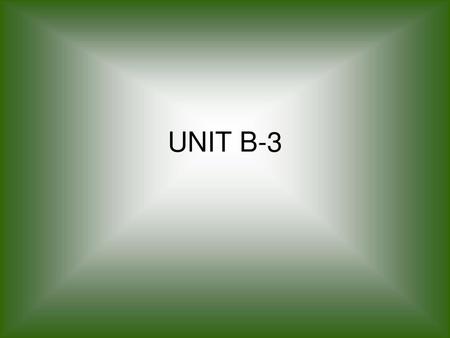 UNIT B-3.