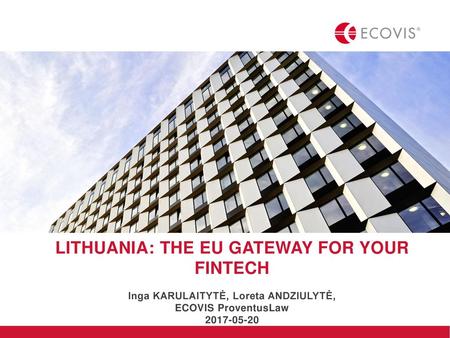 LITHUANIA: THE EU GATEWAY FOR YOUR FINTECH