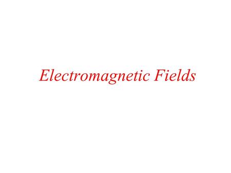 Electromagnetic Fields