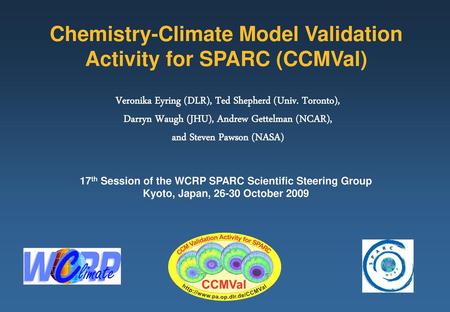 Chemistry-Climate Model Validation Activity for SPARC (CCMVal)