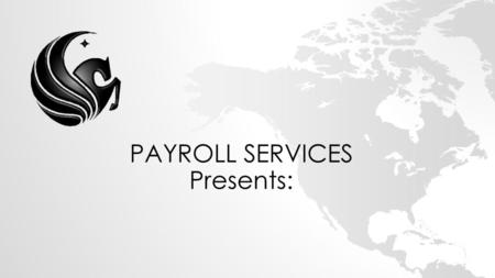 PAYROLL SERVICES Presents: