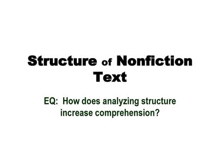 Structure of Nonfiction Text