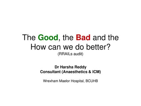 The Good, the Bad and the How can we do better? (RRAILs audit)