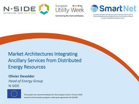 Market Architectures Integrating Ancillary Services from Distributed Energy Resources Olivier Devolder Head of Energy Group N-SIDE.