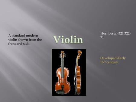 Hornbostel A standard modern violin shown from the front and side.