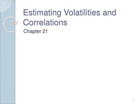 Estimating Volatilities and Correlations