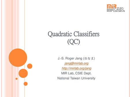 Quadratic Classifiers (QC)