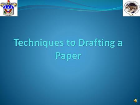 Techniques to Drafting a Paper