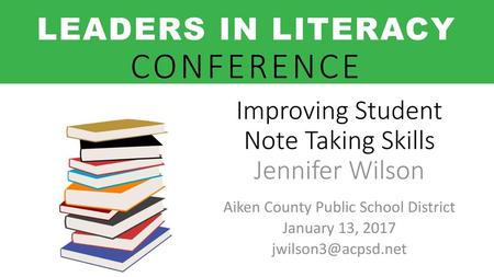 Improving Student Note Taking Skills Jennifer Wilson