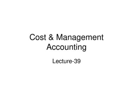 Cost & Management Accounting